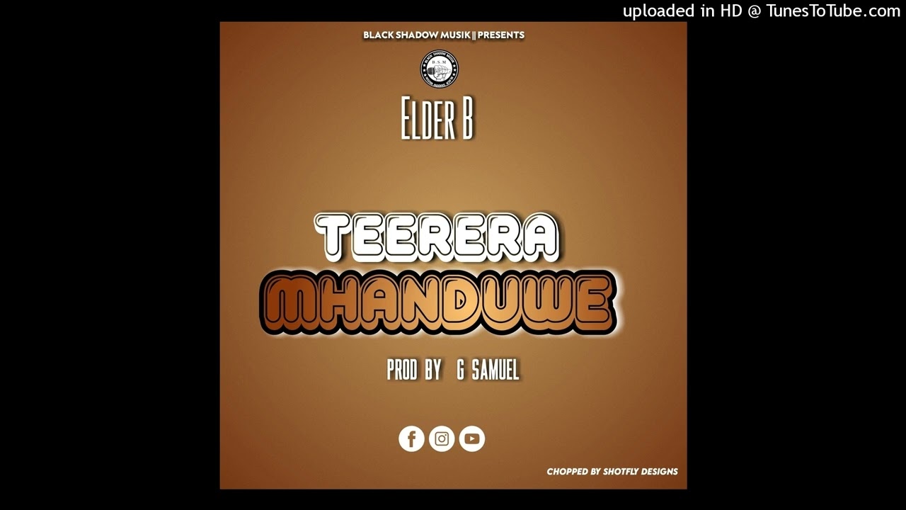 Elder B Terera Mhanduwe-Pro_By_G Samuel Black Shadow Muzik 263771822270]