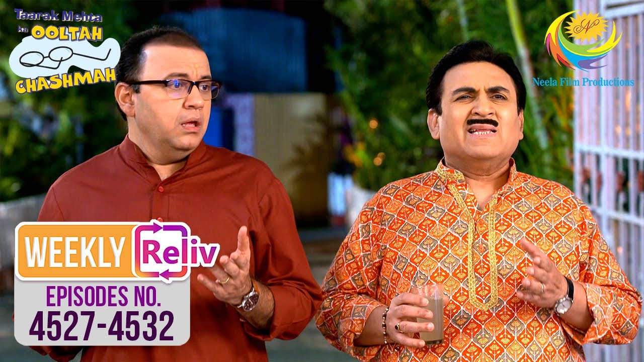 Weekly Reliv - Taarak Mehta Ka Ooltah Chashmah - 4527 To 4532 | 13 Oct 2025 To 18 Oct 2025
