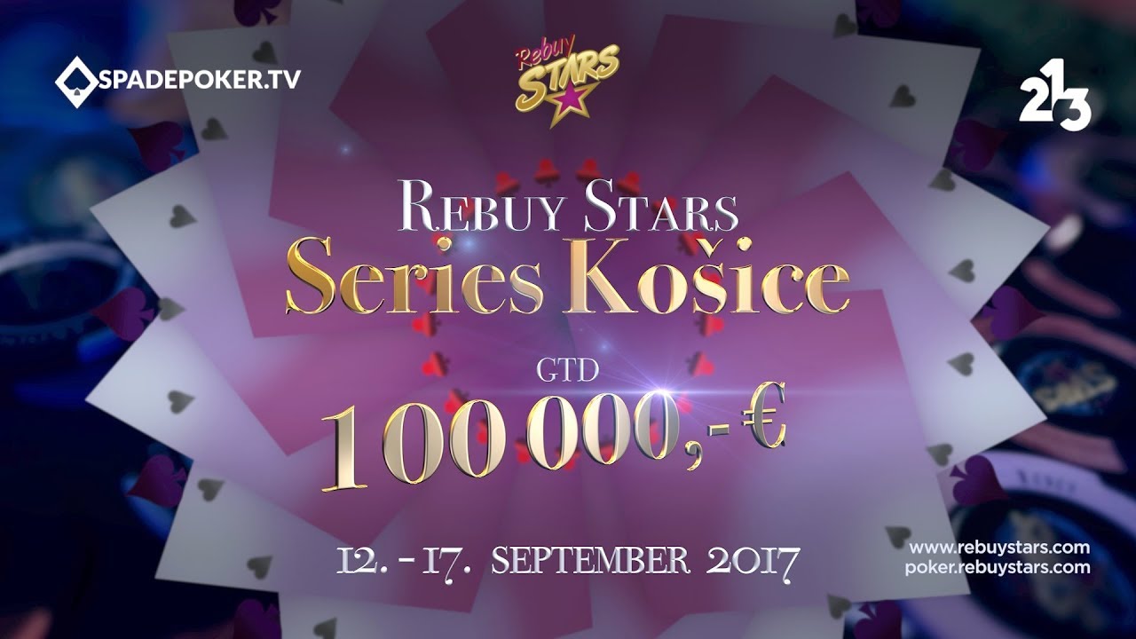 Rebuy Stars Series Ko&scaron;ice 100.000&euro; GTD - 1. časť