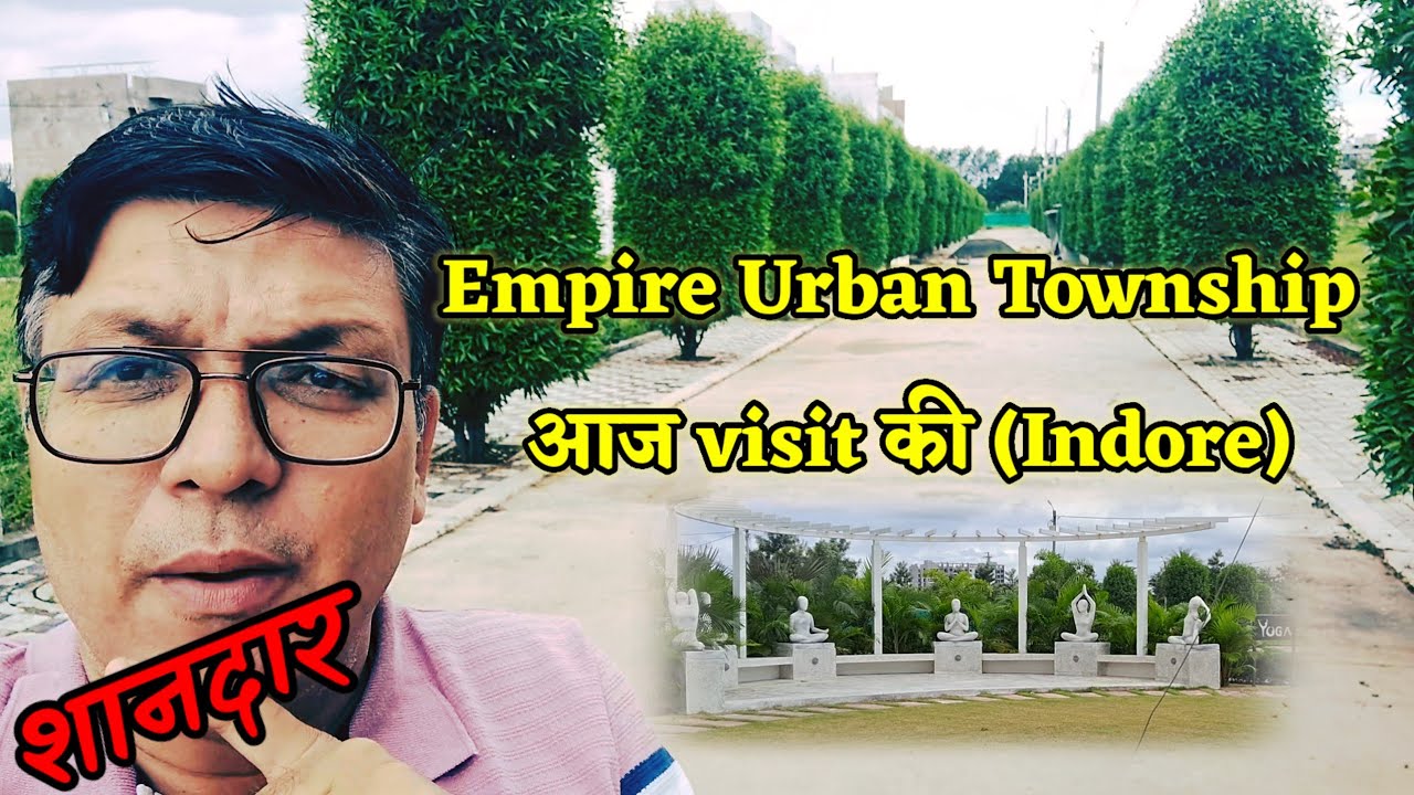 Township में प्लॉट देखे || Empire Urban Luxury Township at indore ||