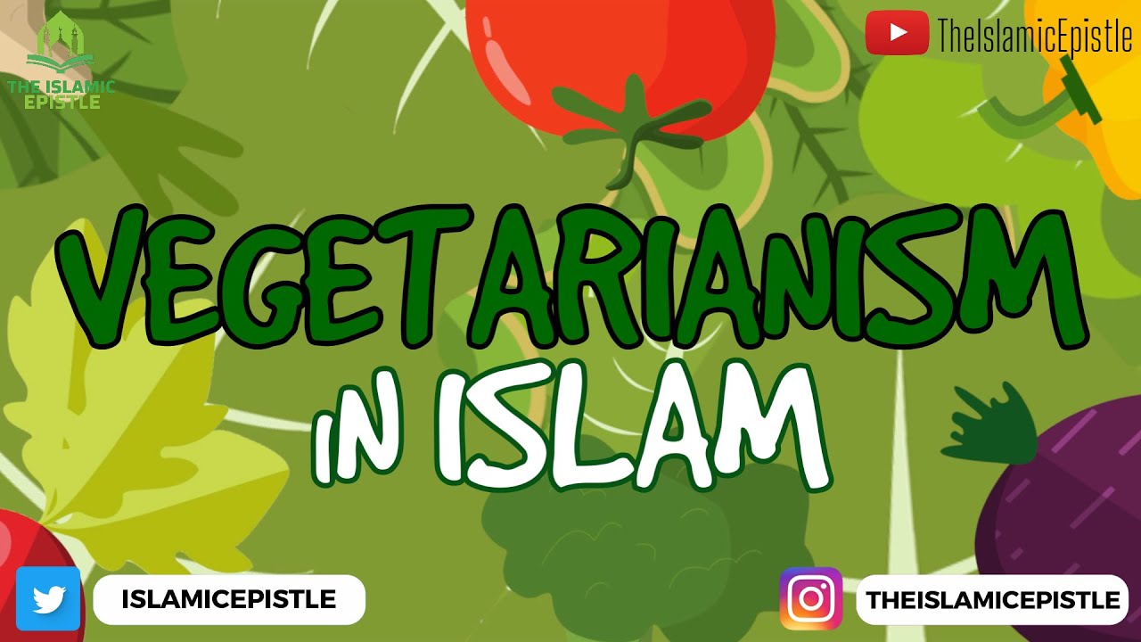 Can a Muslim be Vegetarian? | Vegetarianism in Islam | Veganism in Islam | Sheikh Hamza Yusuf