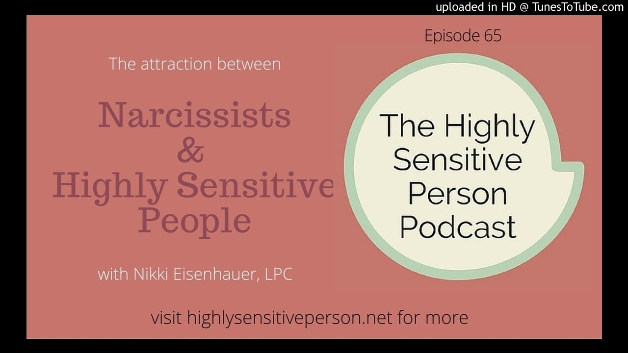 HSPs are attracted to Narcissists