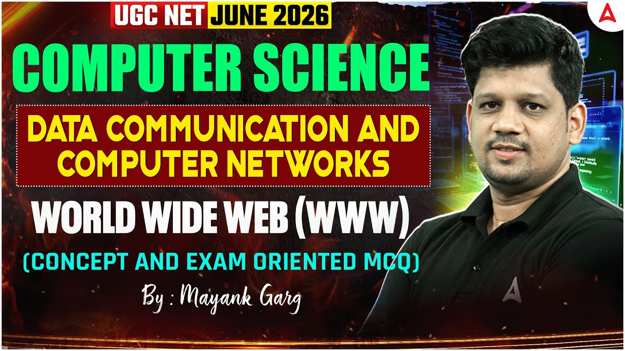UGC NET Computer Science | Data Communication And Computer Networks (World Wide Web) By Mayank Sir