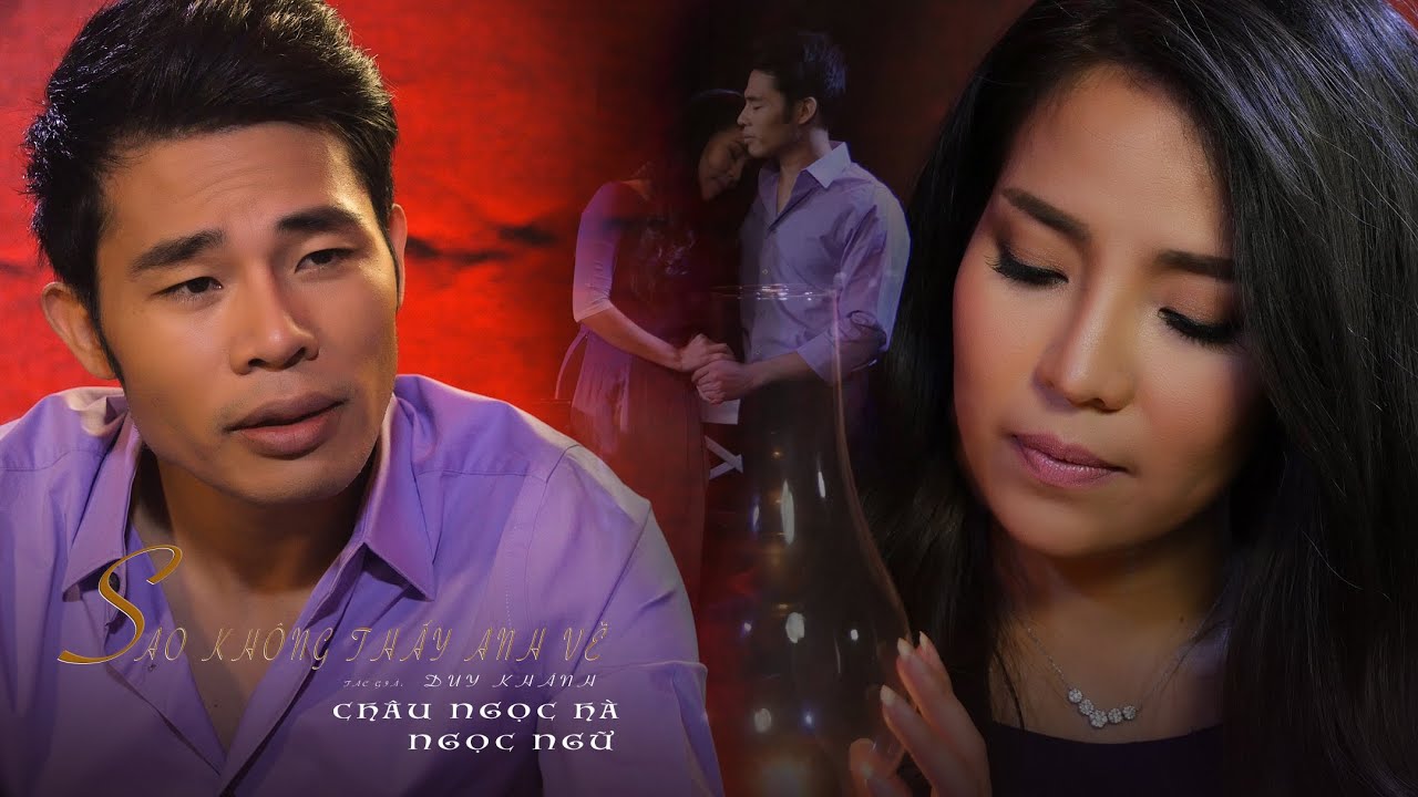 Ngọc Ngữ & Châu Ngọc Hà - Sao Không Thấy Anh Về (Official Music Video)