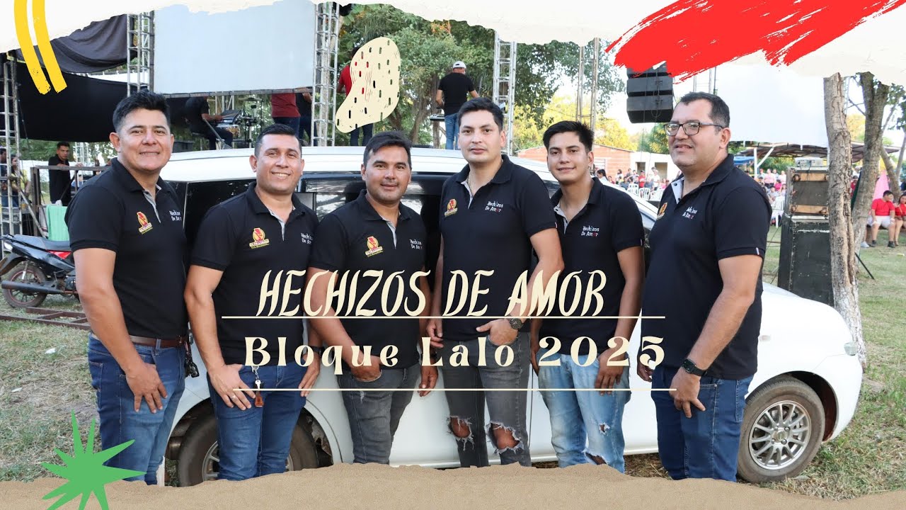HECHIZOS DE AMOR BLOQUE LALO 2025