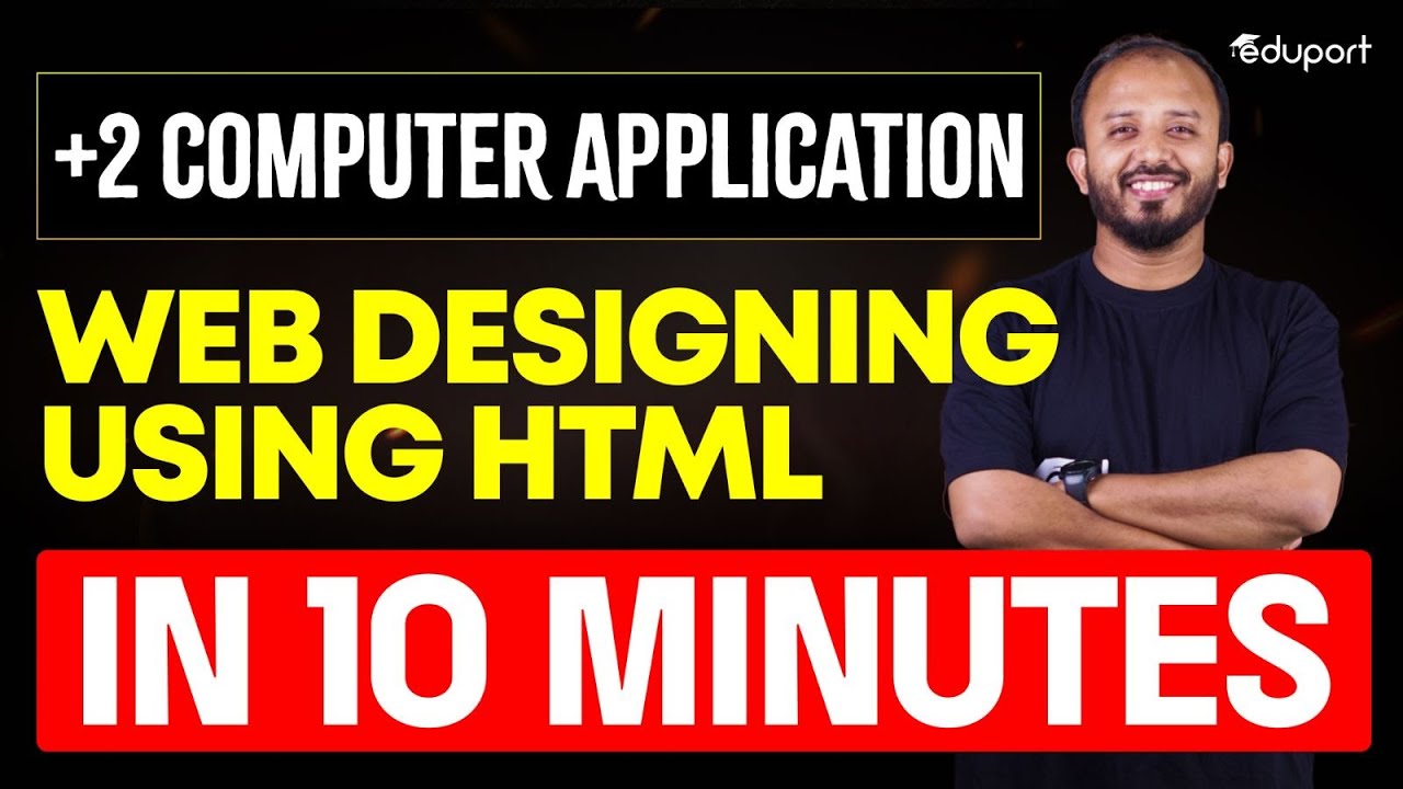 Plus two | Computer Application | Web Designing using Html in 10 minutes | Eduport