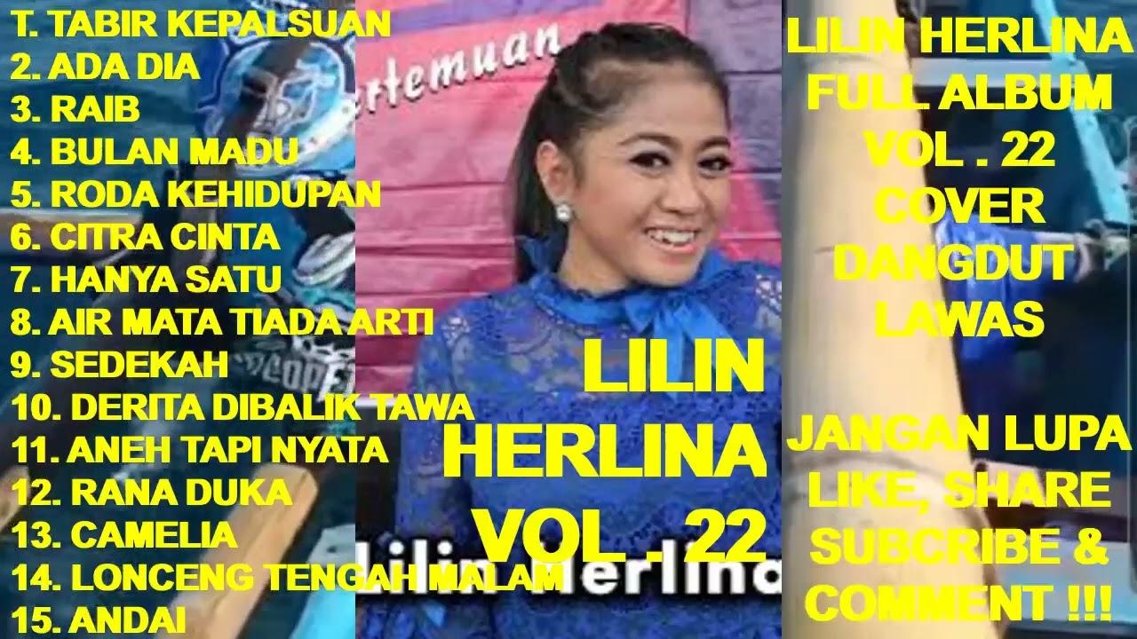 LILIN HERLINA Full Album Vol. 22 - Tabir Kepalsuan ! Ada Dia ! Raib ! Bulan Madu ! Camelia (cover)