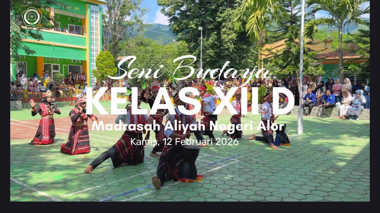 KELAS XII D | SENI BUDAYA MAN ALOR 2026 | UJIAN PRAKTIK MADRASAH
