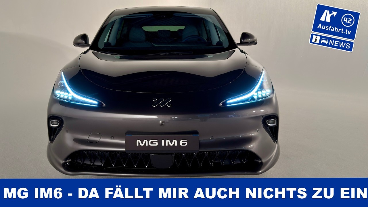 MG IM6 technische Daten Preis Leistung Reichweite | Ausfahrt TV News