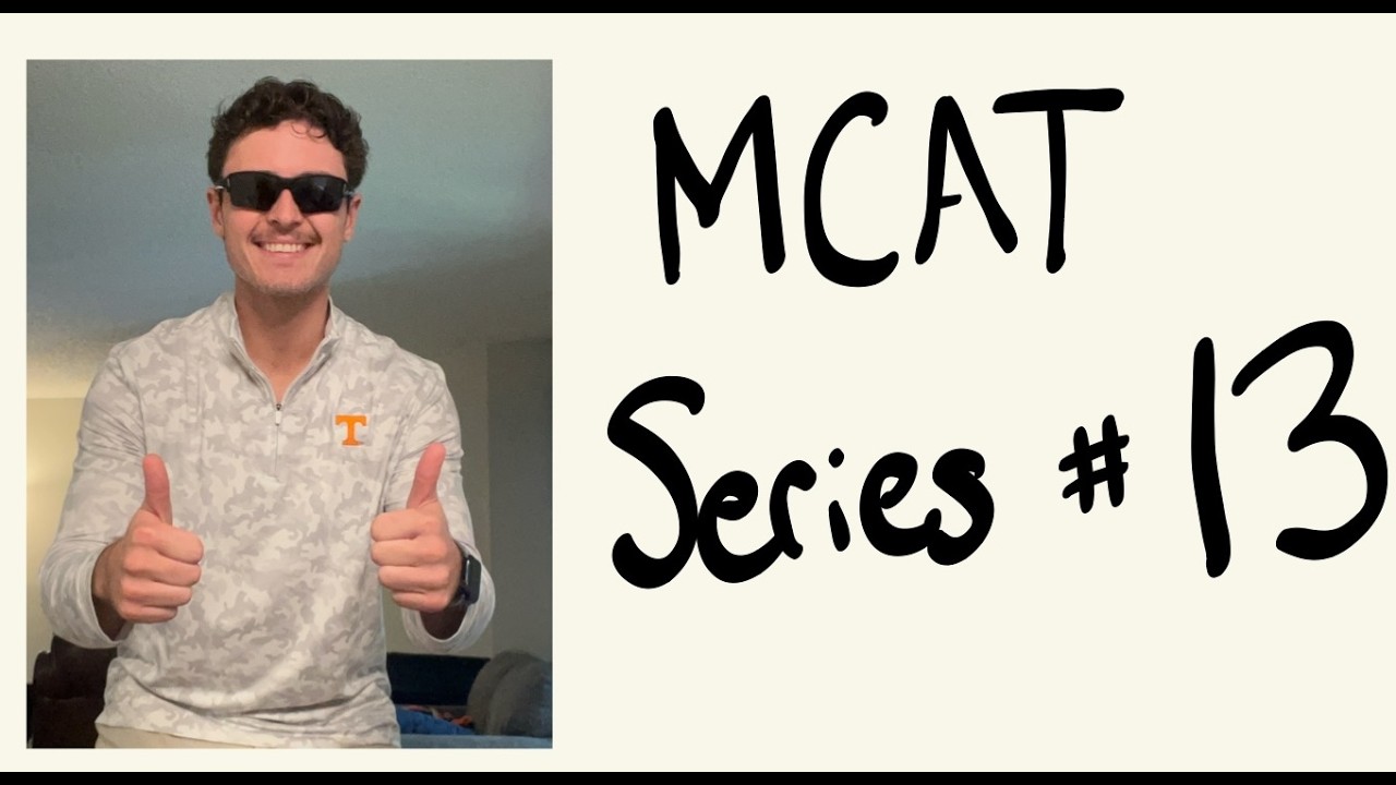 Chem/Phys - My MCAT Journey #13