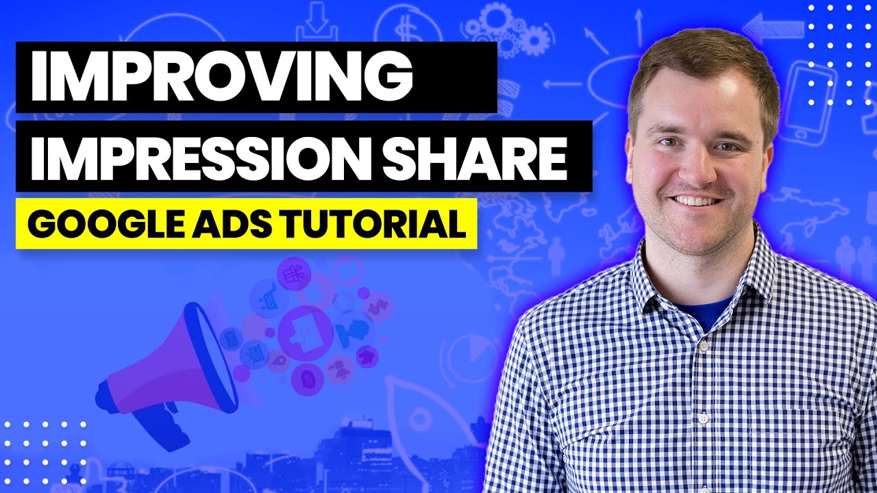 How to Improve Impression Share: The Ultimate Guide | 2022 Tutorial