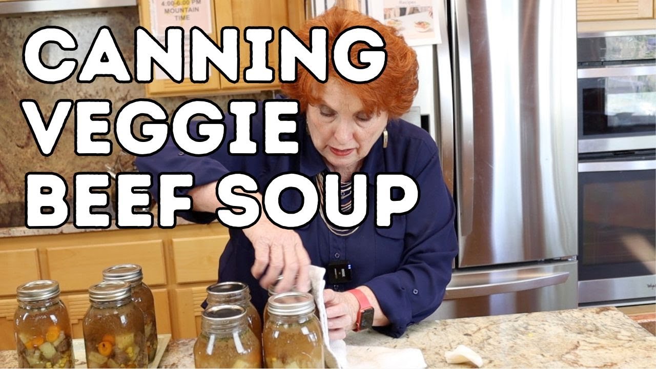 Canning Veggie Beef Soup