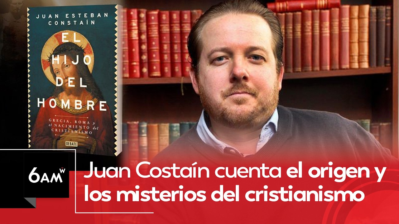 Juan Constain aborda misterios e historia del cristianismo en su libro ‘El hijo del hombre’ | 6AM W