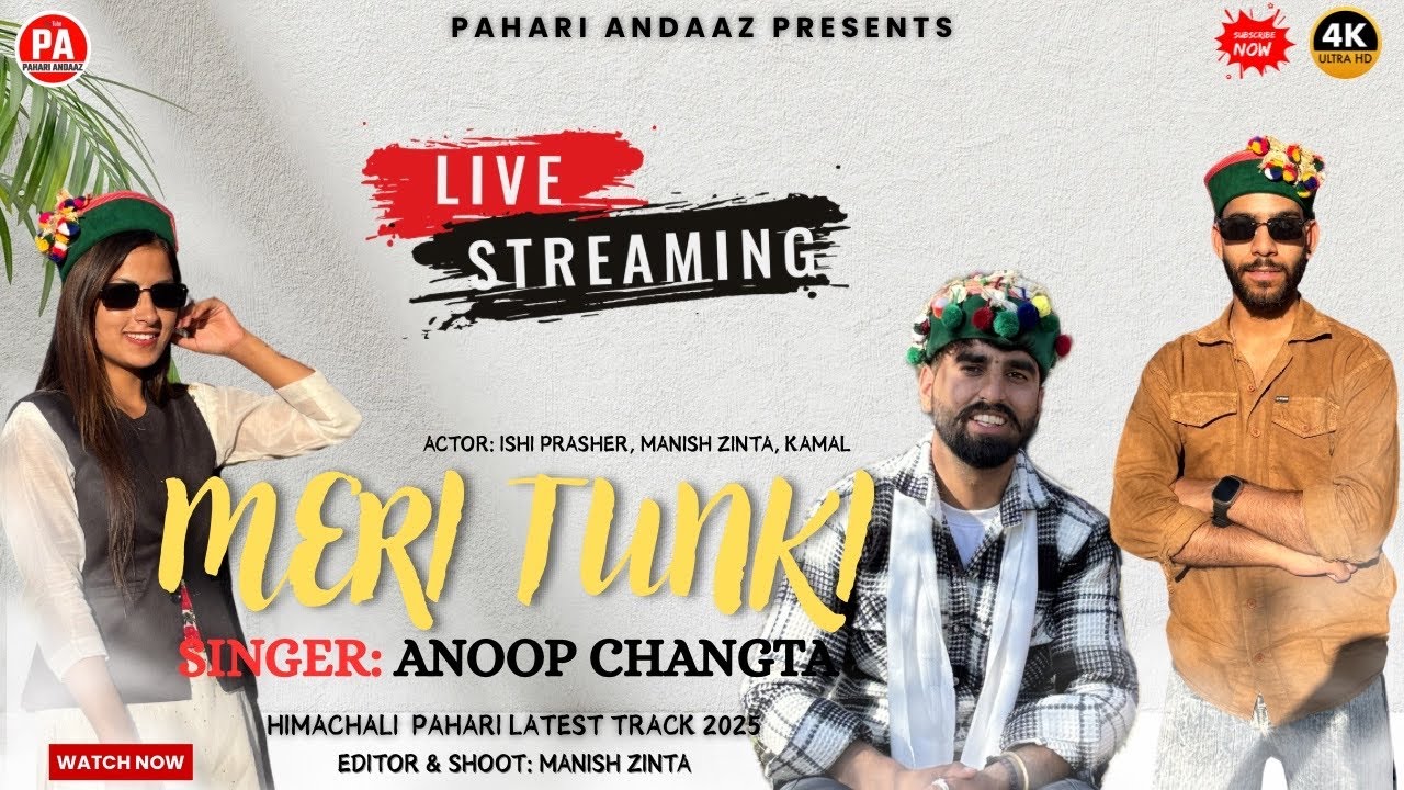 MERI TUNKI ll Anoop Changta ll Latest Pahari Song 2025 ll Pahari Andaaz