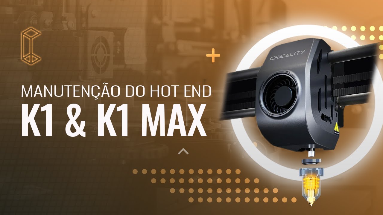 Creality K1 e K1 Max - Manutenção do Hot-End