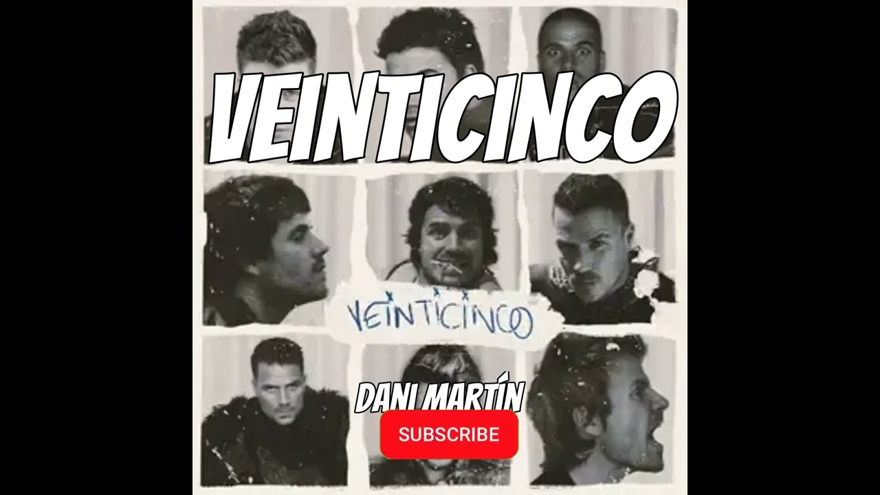 Dani Mart&iacute;n - Veinticinco (audio)
