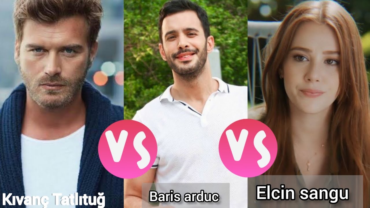 kivanc Tatlitug vs Baris Arduc vs Elcin sangu lifestyle comparison 2024