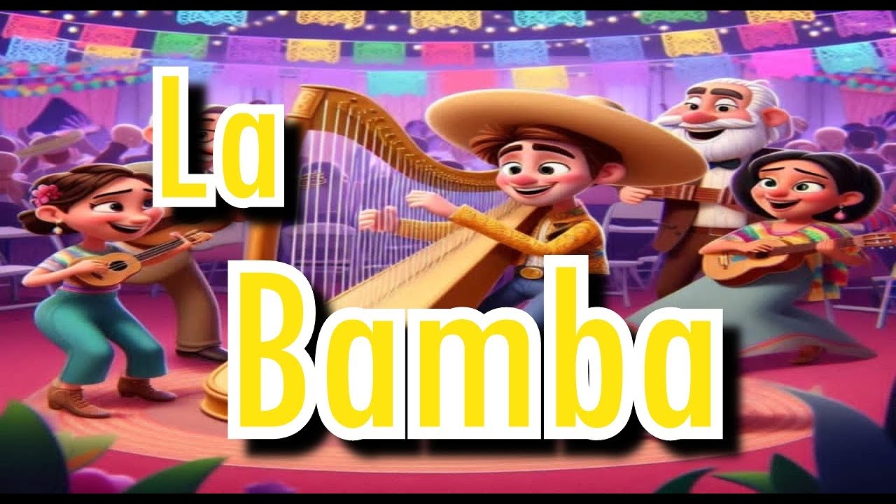 La bamba - Para bailar la bamba - Canción mexicana - Canción infantil