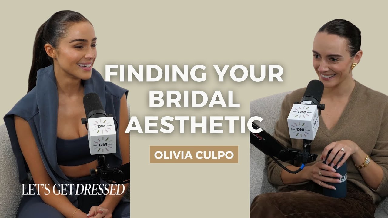 Olivia Culpo Is In Her Bridal Style Era | Let's Get Dressed Podcast