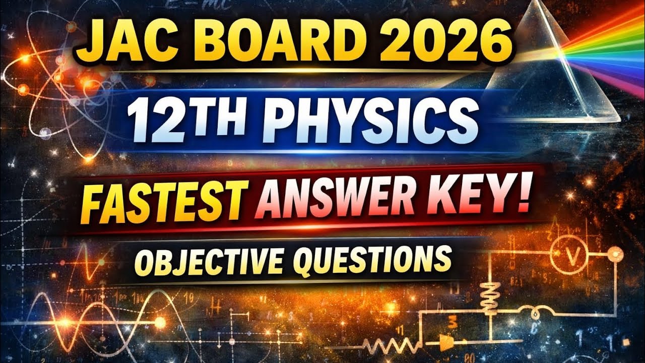 JAC BOARD 2026 PHYSICS ANSWER KEY