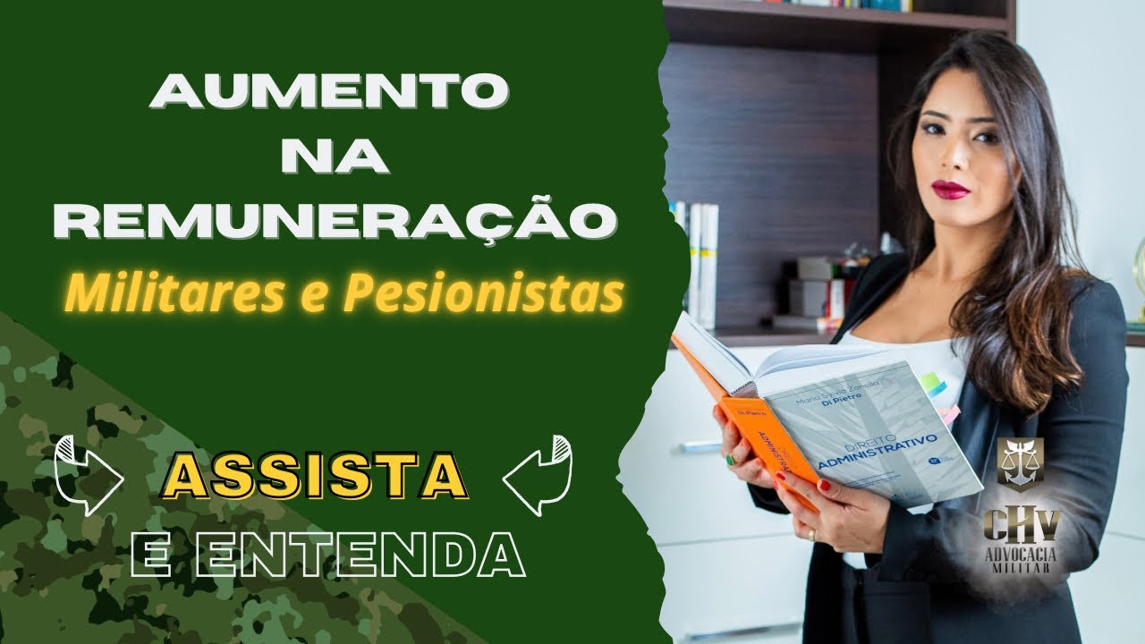 Militares e Pensionistas poderão ter aumento na remuneração em 2023. @CHADVOCACIAMILITAR