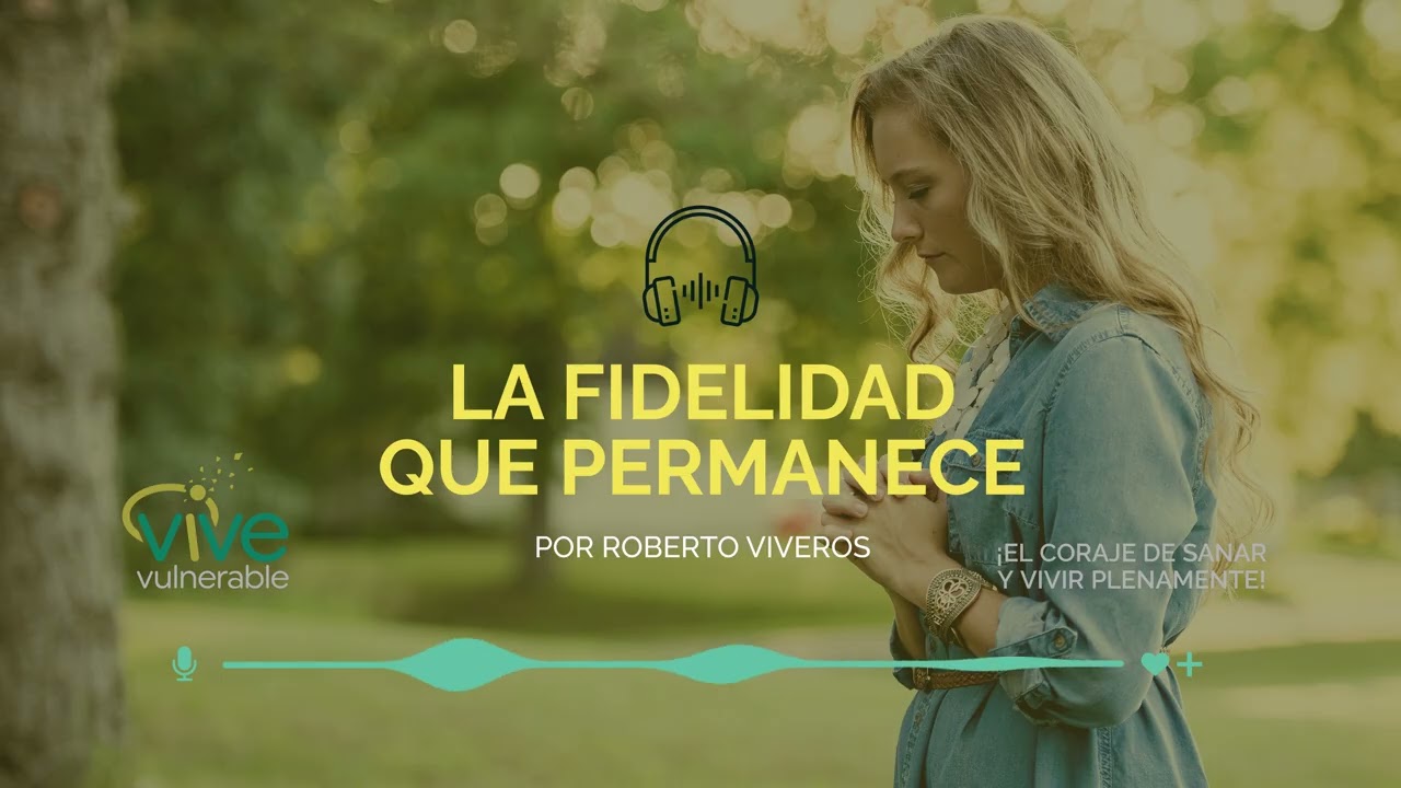 LA FIDELIDAD QUE PERMANECE