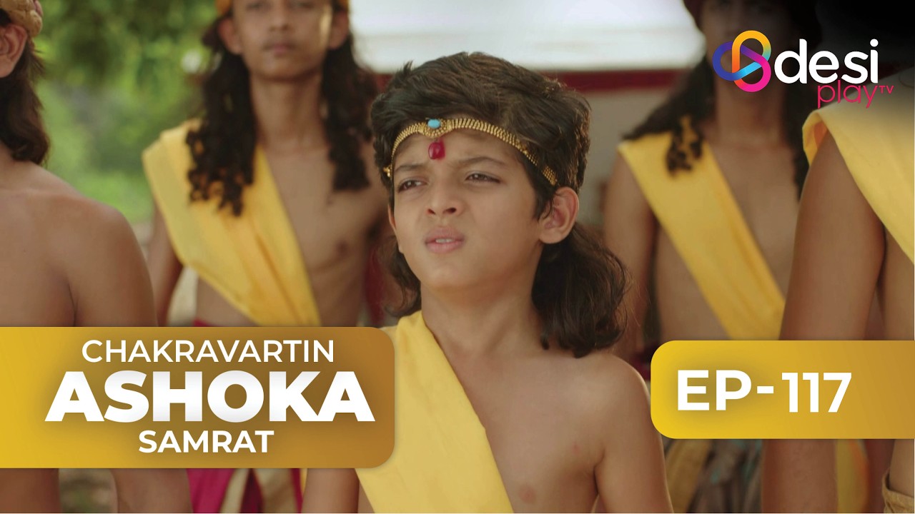 CHAKRAVARTIN ASHOKA SAMRAT | Full Episode 117 - English Dubbed | Desi Play-English
