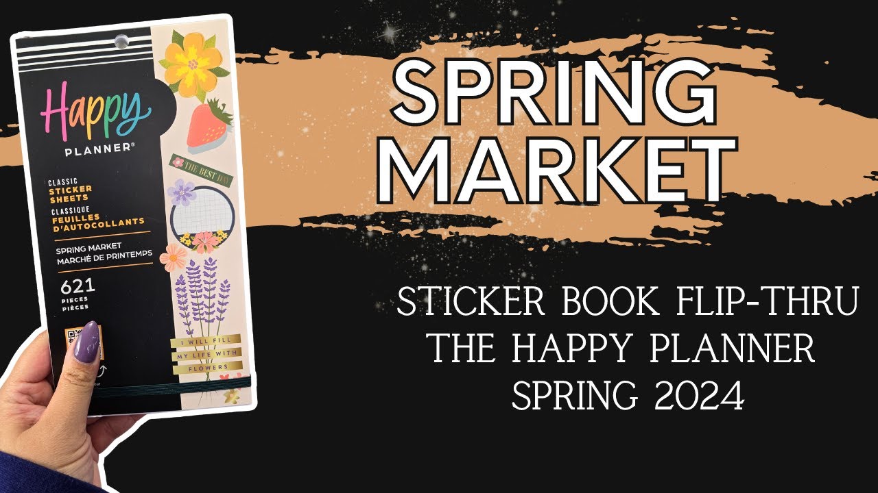 Spring Market | Sticker Book Flip-Thru | The Happy Planner Spring 2024