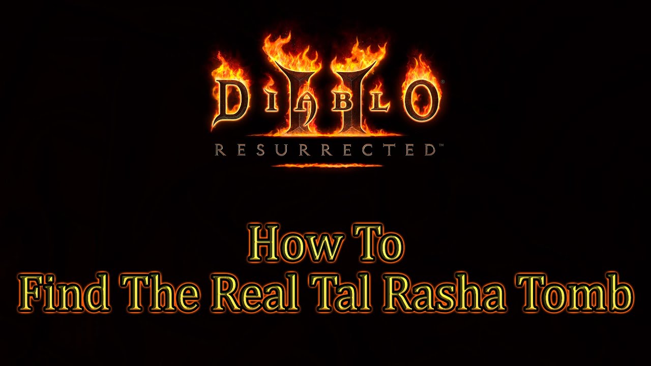Diablo 2 Resurrected 💠 How To Find The Real Tal Rasha Tomb