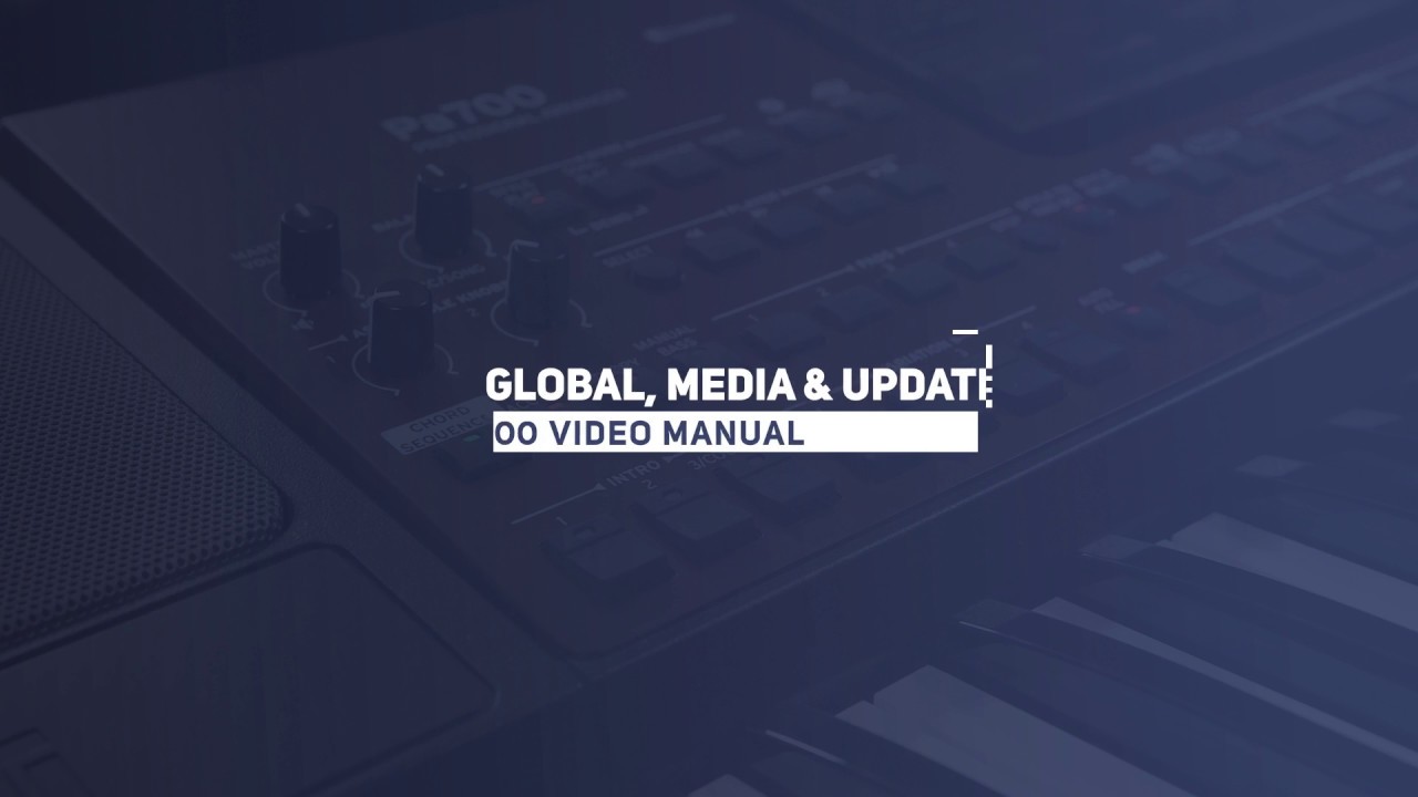 Pa700 Video Manual Part 9: Global, Media & Updates