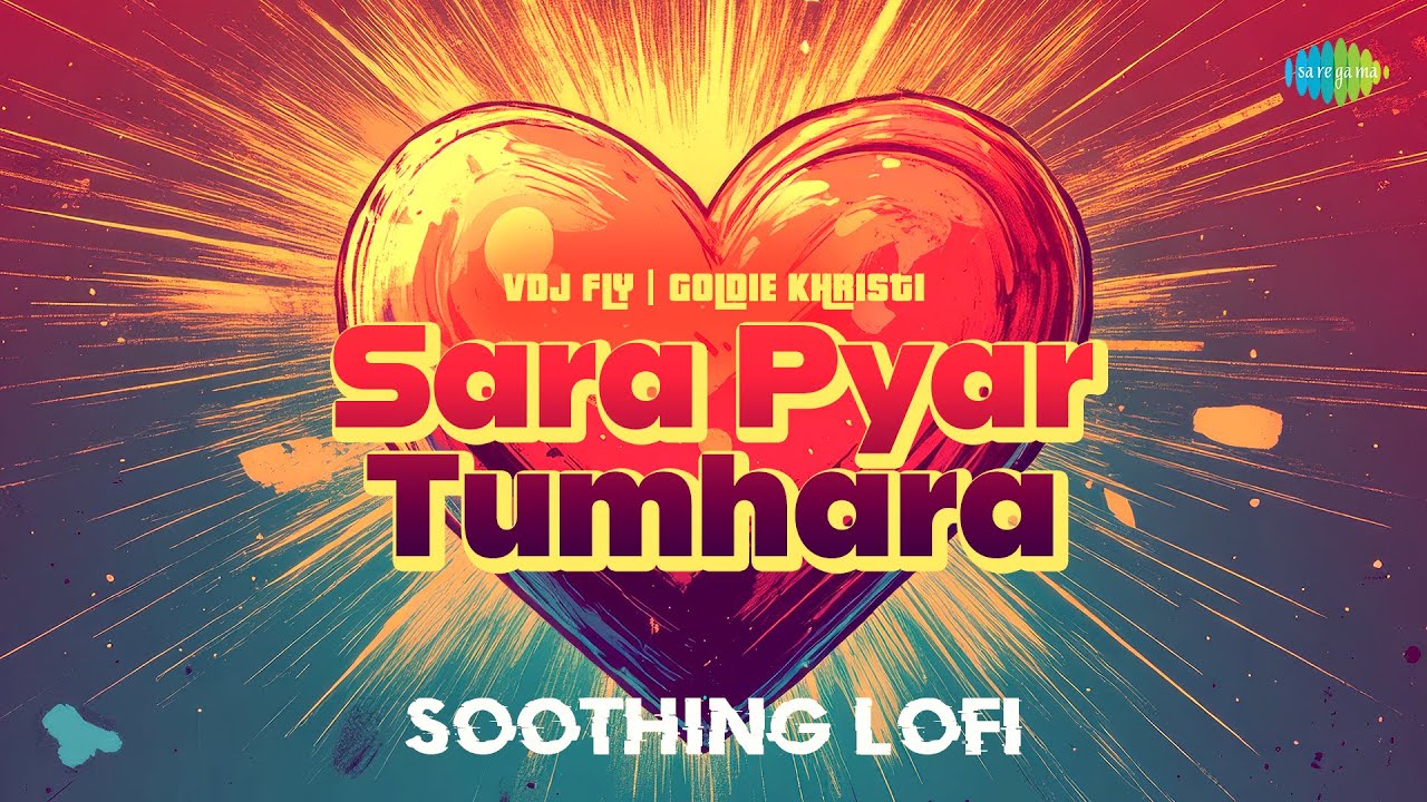 Sara Pyar Tumhara - Soothing Lofi | VDJ Fly | Goldie Khristi | Asha Bhosle | Kishore Kumar