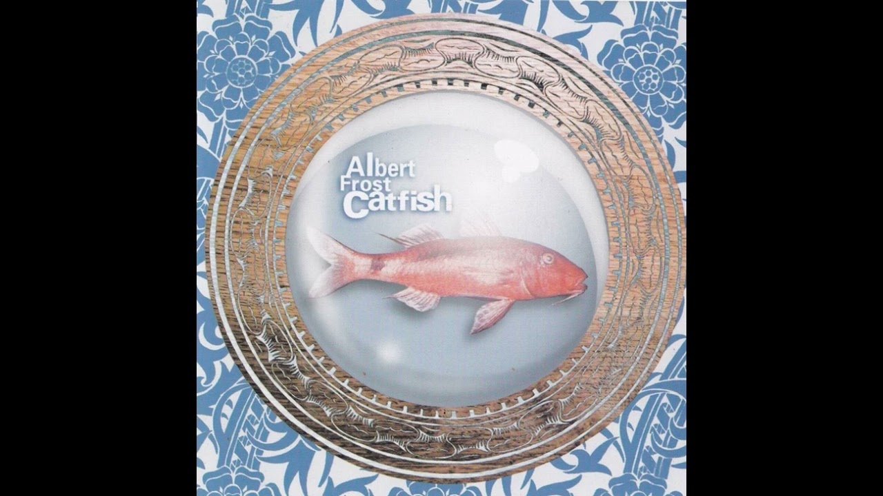 Albert Frost - Catfish (2002 Full Live Album)