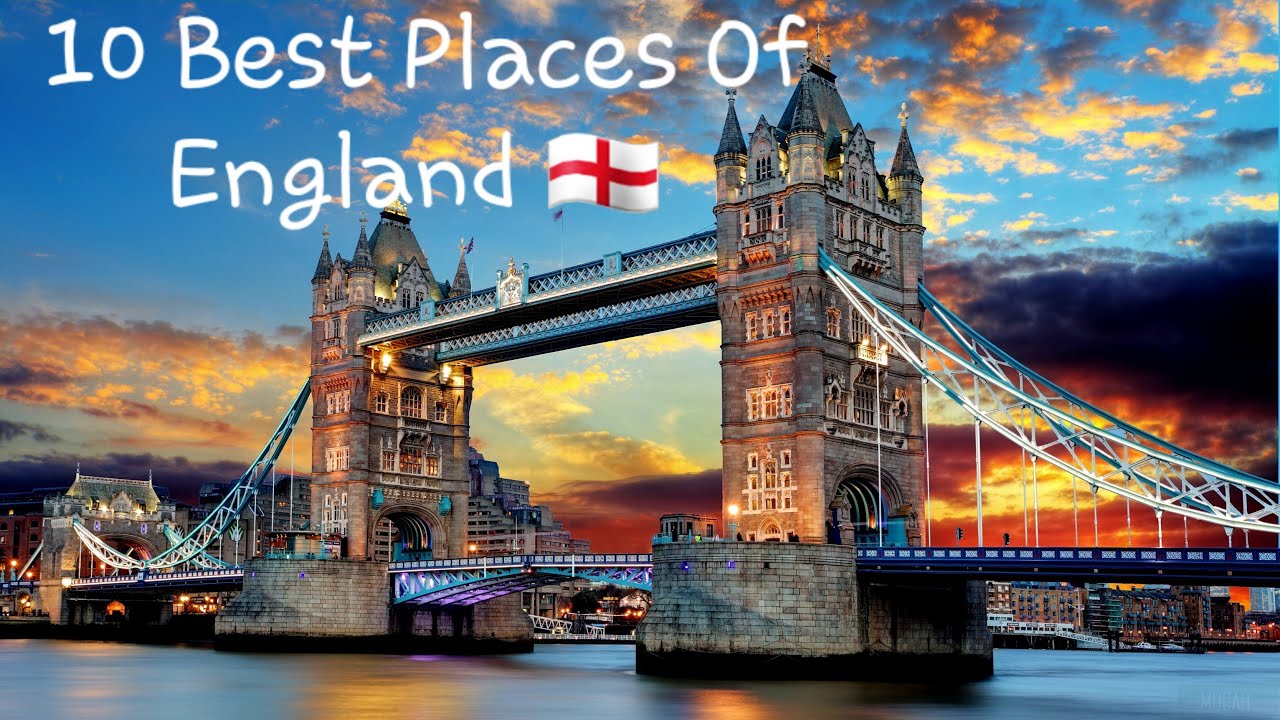 10 Best Places of England 🏴󠁧󠁢󠁥󠁮󠁧󠁿 To Visit