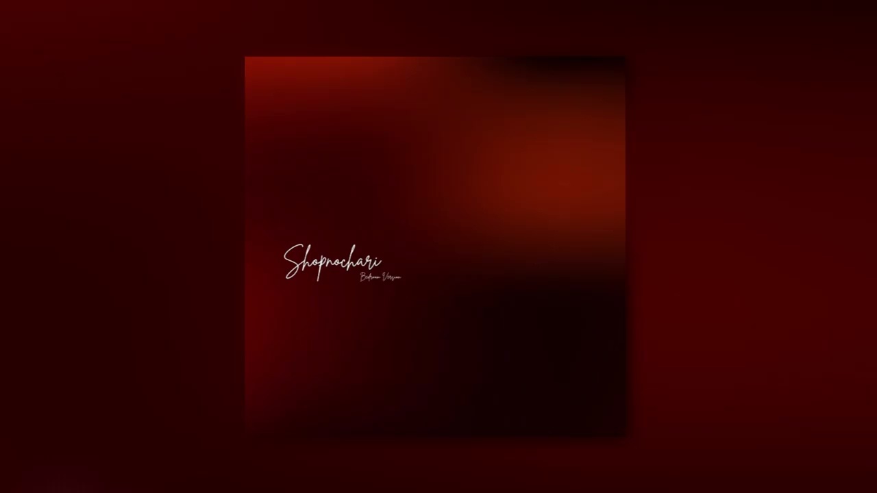 Shopnochari (Bedroom Version) | Tawsyn