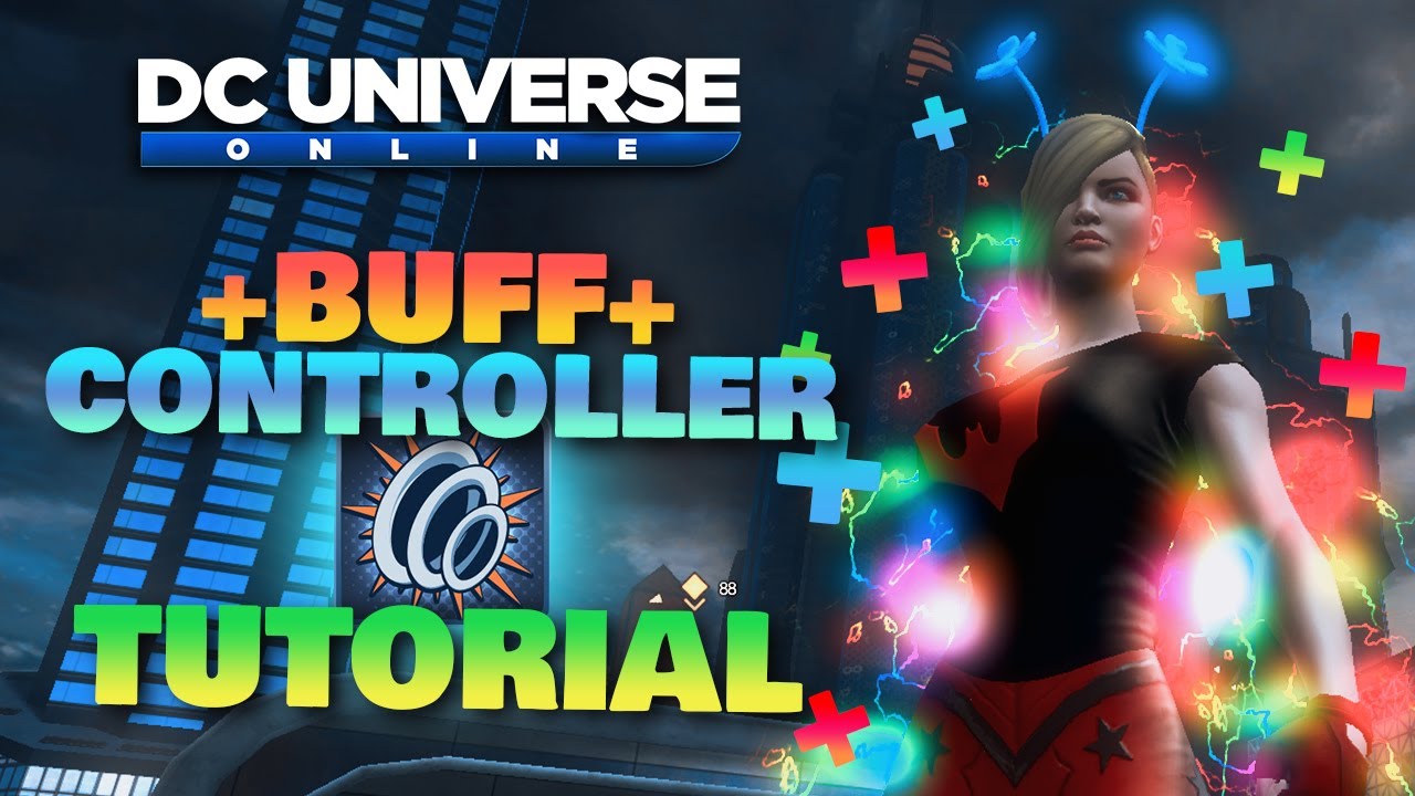 DC UNIVERSE ONLINE - CONTROLADOR BUFF - TUTORIAL