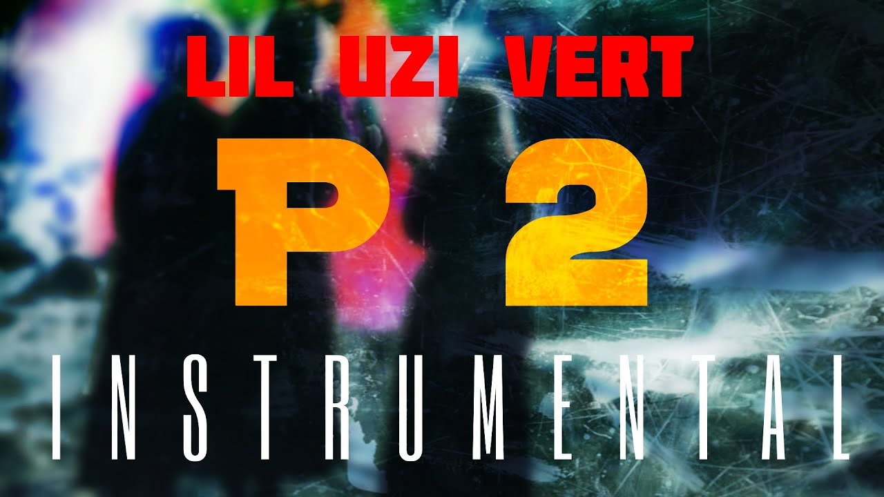 Lil Uzi Vert - P2 [INSTRUMENTAL] | ReProd by. IZM