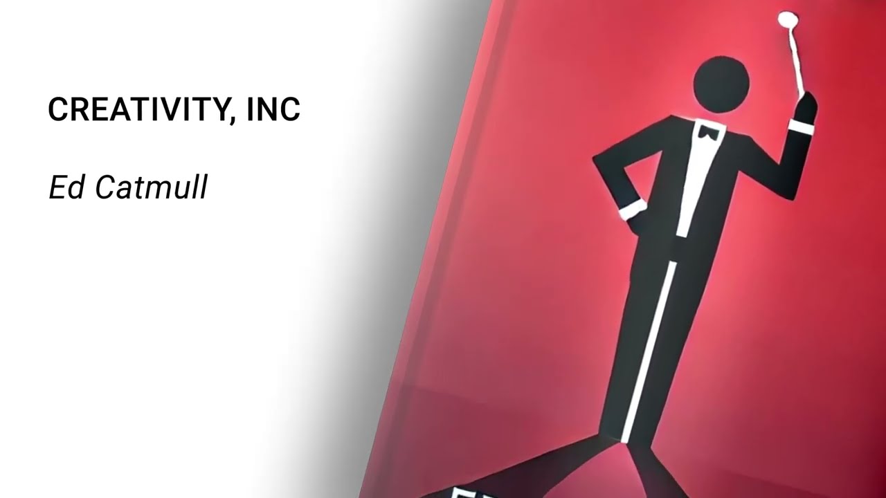 Creativity, Inc. – Ed Catmull (Résumé podcast audio)