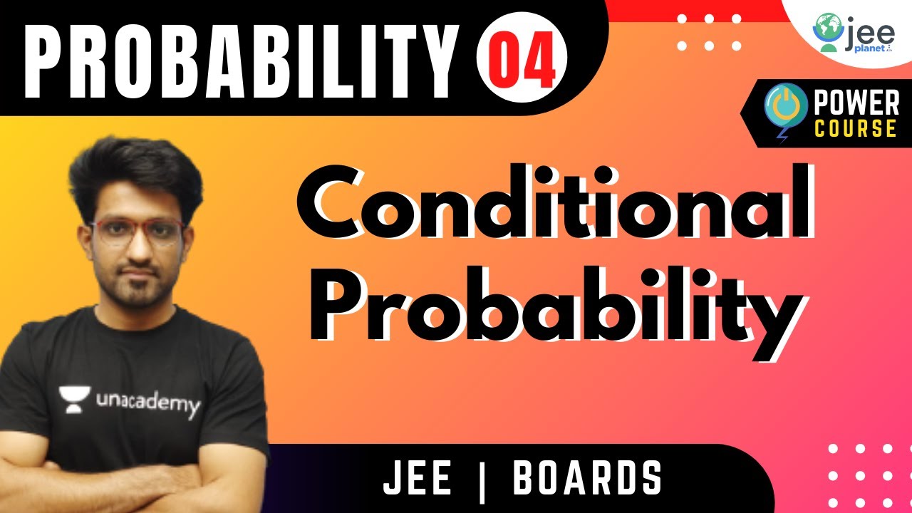 JEE Mains: Probability 04 | Condition Probability | JEE Planet  | JEE Maths | Aman Malik