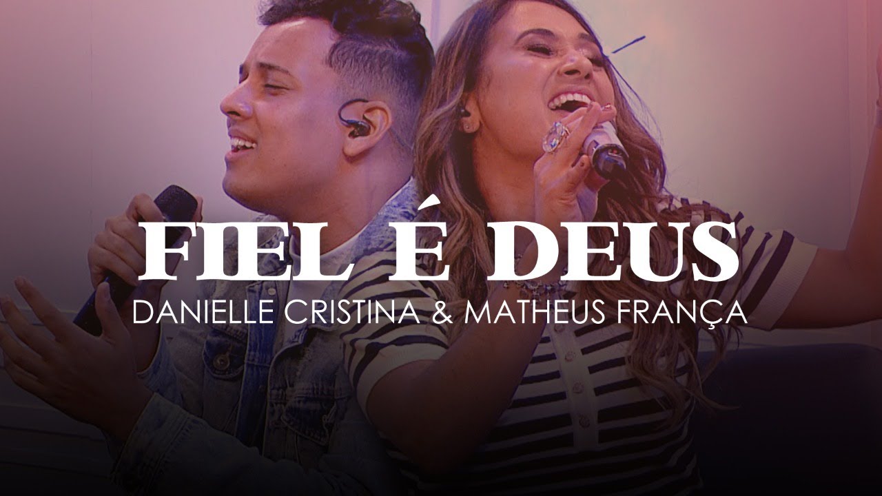 QuartaTem: Danielle Cristina ft. Matheus Fran&ccedil;a - Fiel &eacute; Deus (V&iacute;deo Cover)
