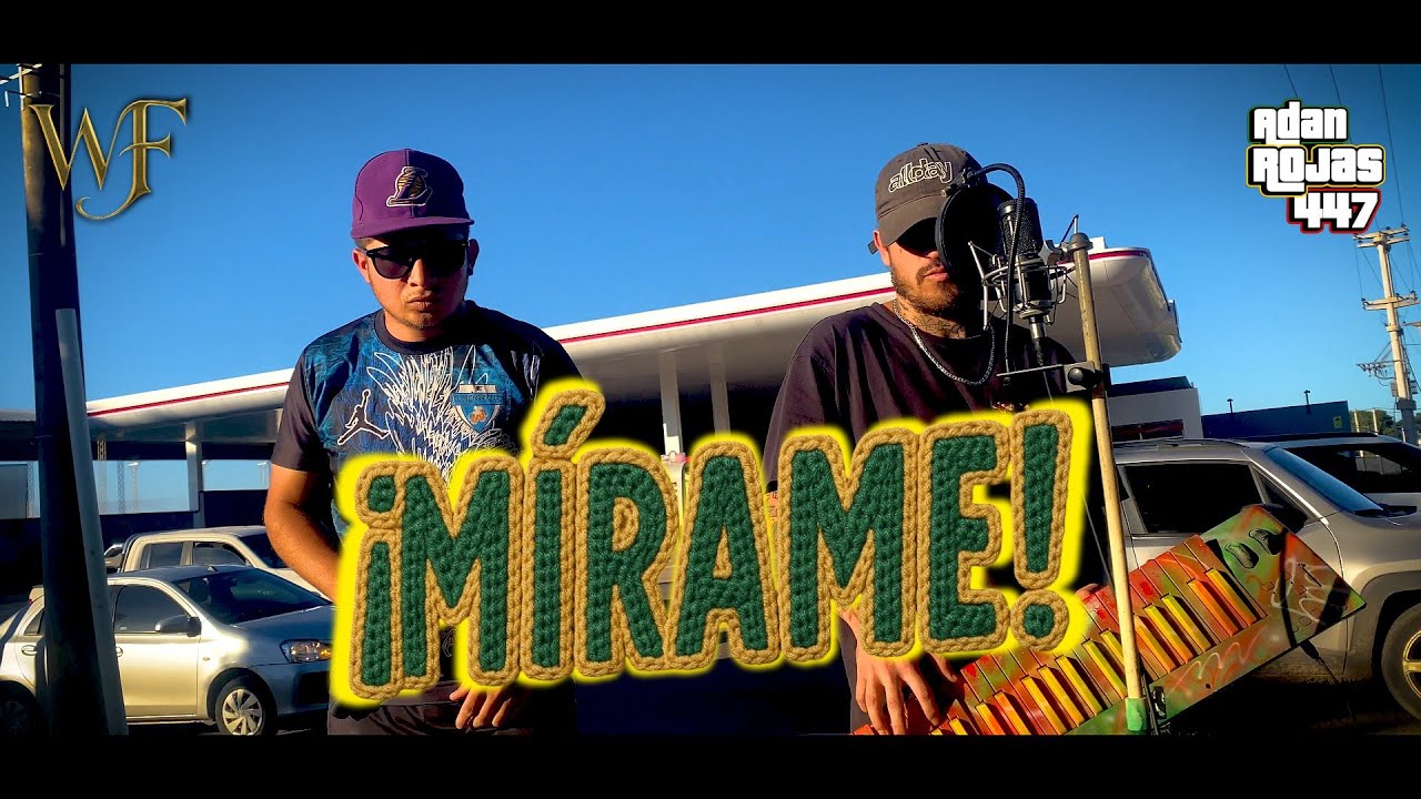Mirame - Adan Rojas 447 ft. Waty Flow (A micro de mano)