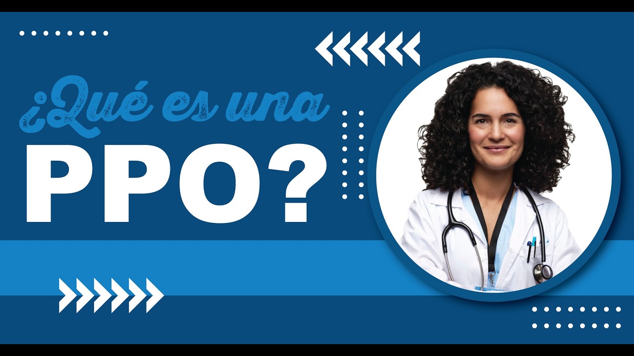 ¿Qué es una cobertura PPO?