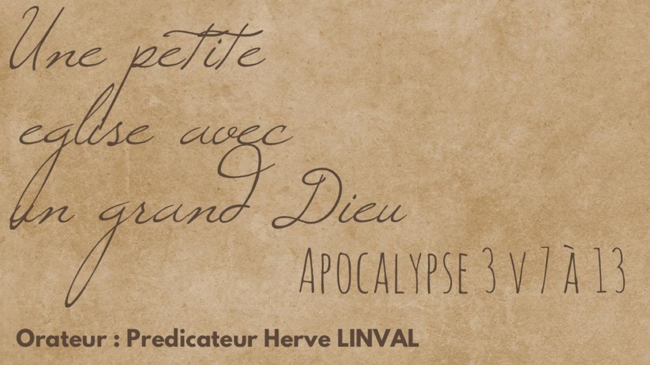Prédicateur Hervé LINVAL : UNE PETITE ÉGLISE AVEC UN GRAND DIEU
