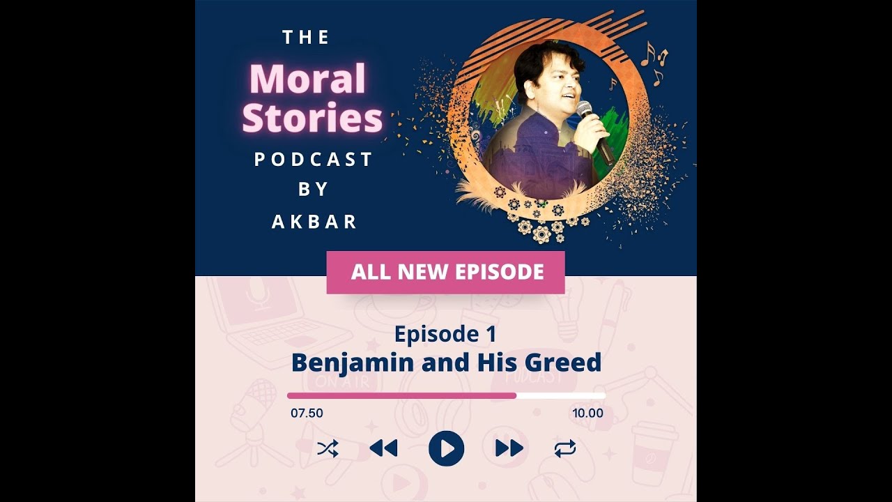 The Moral Story of Benjamin and His Greed: Lessons on the Dangers of Greed