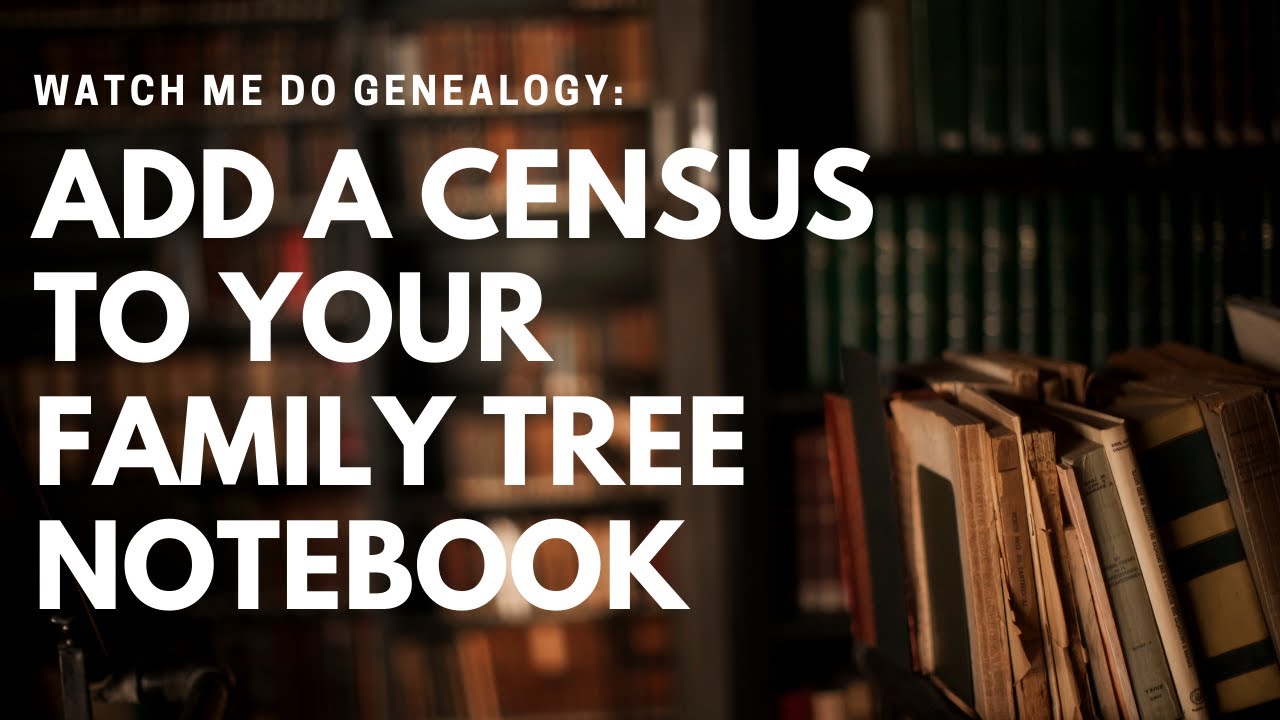 Watch Me Do Genealogy: Adding Census Pages to Your Family Tree Notebook