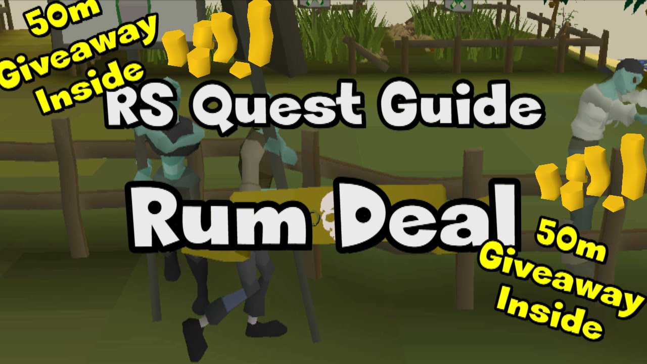 RS: 50m Giveaway + Rum Deal Guide - RuneScape