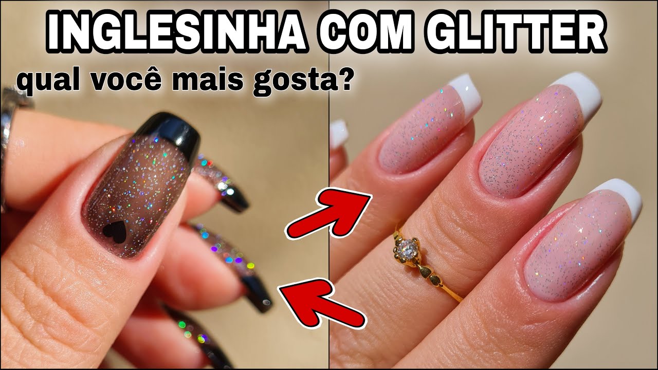 TUTORIAL - UNHA INGLESINHA COM GLITTER