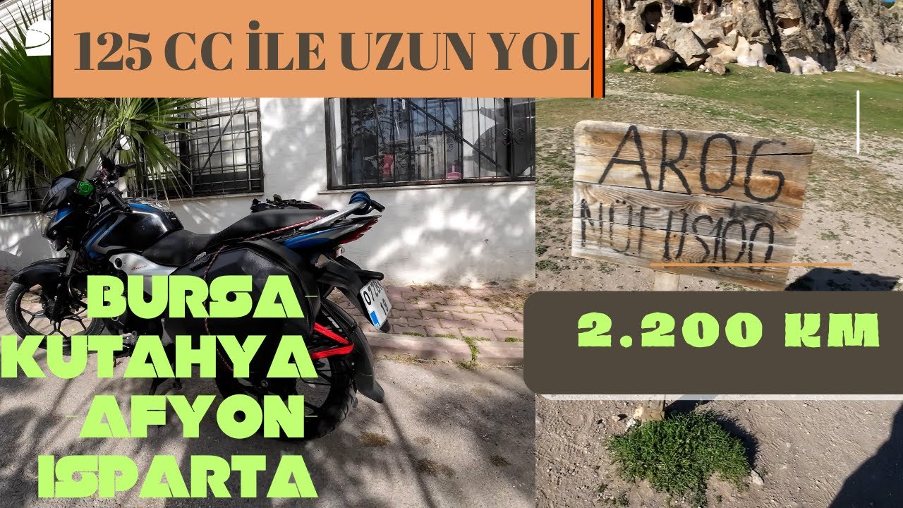 125 cc ile uzun yol #1 Bursa-Kütahya-Afyon-Isparta