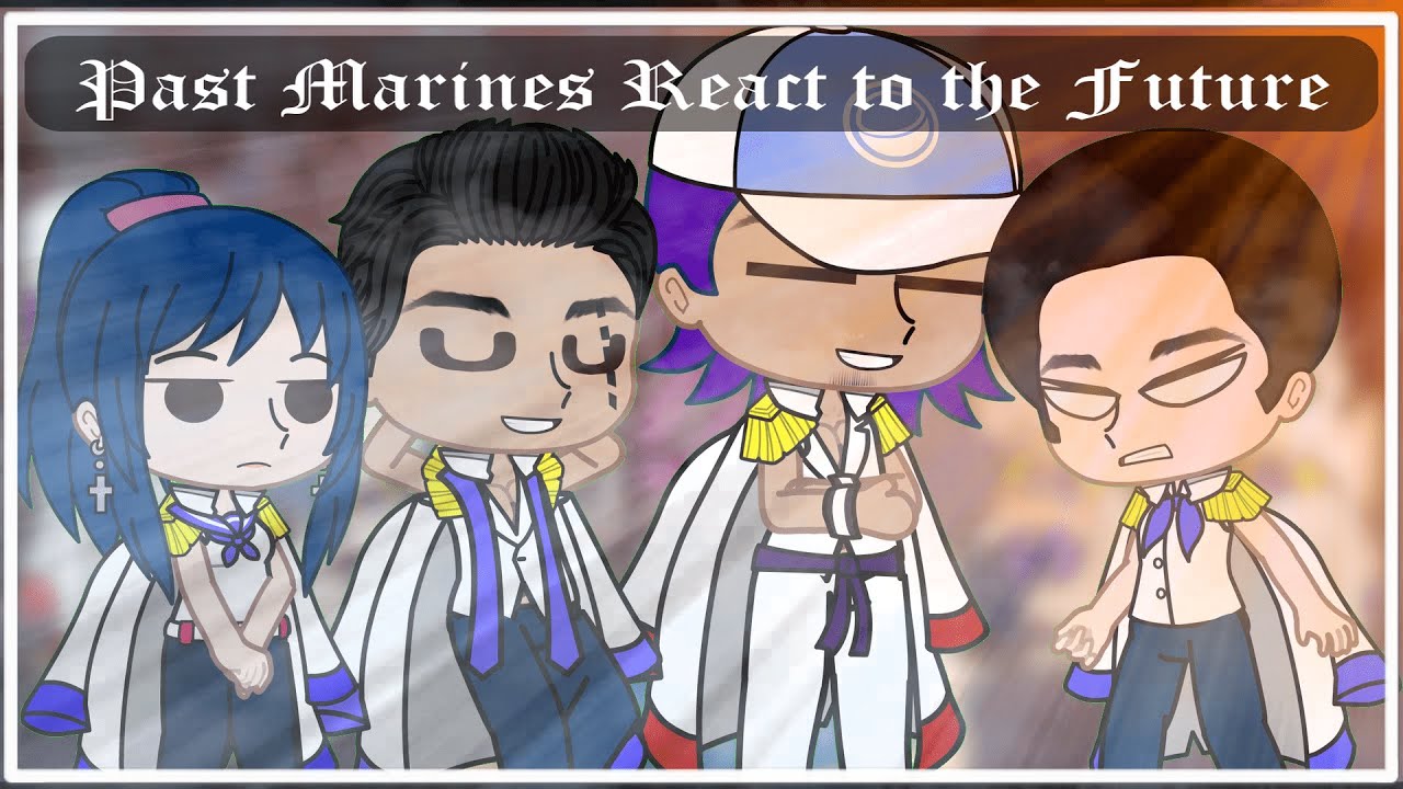 Past Marines React to the Future | One Piece🍖🍖🍖 | Part 1/? |