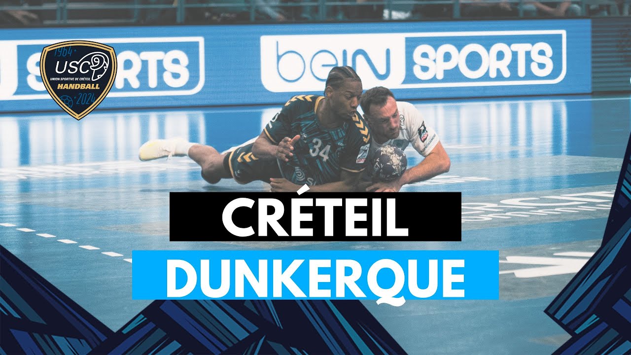 Créteil/Dunkerque (30-31), le résumé