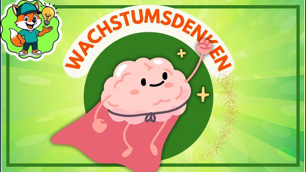 Du kannst ALLES lernen! Growth Mindset (Kindergerecht erklärt)